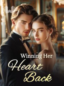 Winning Her Heart Back